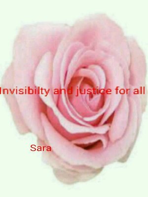 cover image of Invisibility and Justice For All